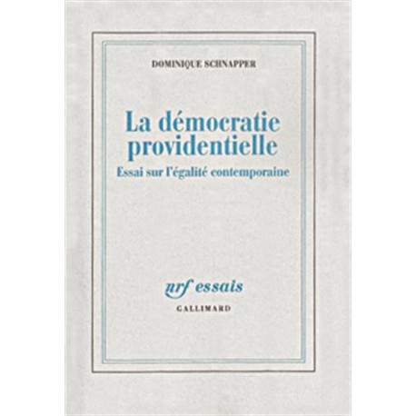La Démocratie providentielle : Essai sur l'égalité contemporaine La Démocratie providentielle : Essai sur l'égalité contemporaine