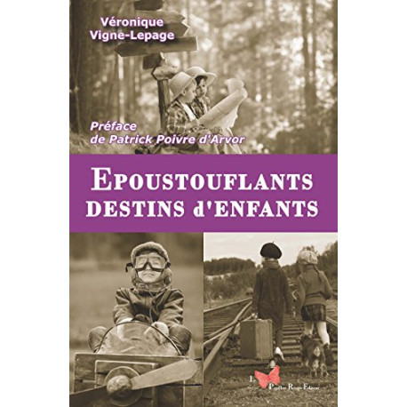 Epoustouflants destins d'enfants Epoustouflants destins d'enfants