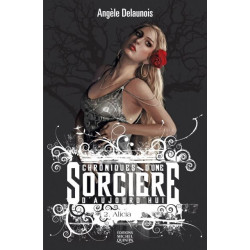 Chroniques d'une sorcière d'aujourd'hui - tome 2 Alicia