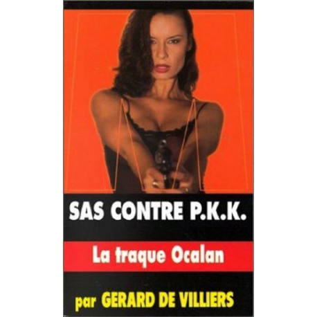 SAS contre P.K.K. numéro 135 : La Traque Ocalan SAS contre P.K.K. numéro 135 : La Traque Ocalan