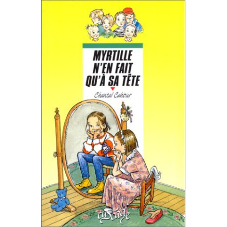 Myrtille n'en fait qu'à sa tête Myrtille n'en fait qu'à sa tête