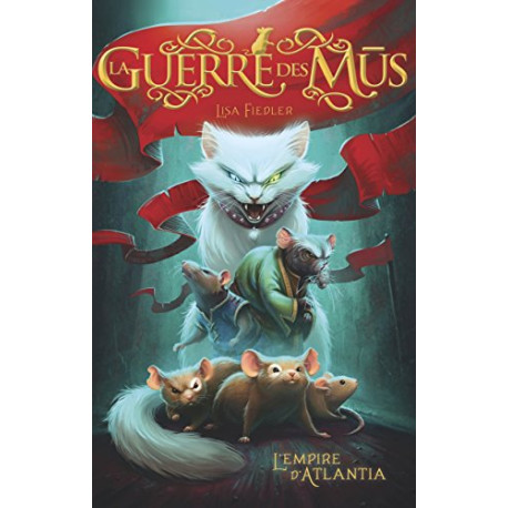 La guerre des Mus Tome 1 : L'empire d'Atlantia La guerre des Mus Tome 1 : L'empire d'Atlantia