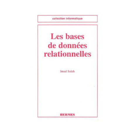 Les bases de données relationnelles : Conception et réalisation Les bases de données relationnelles : Conception et réalisation