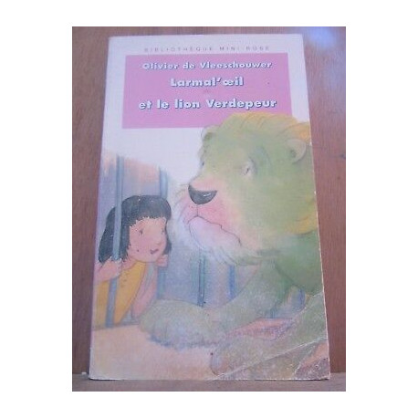 Olivier de vleeschouwer Larmal'oeil et le lion verdepeur... Olivier de vleeschouwer Larmal'oeil et le lion verdepeur...