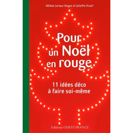 Pour un Noël en Rouge 11 Idees Deco a Faire Soi-Meme Pour un Noël en Rouge 11 Idees Deco a Faire Soi-Meme