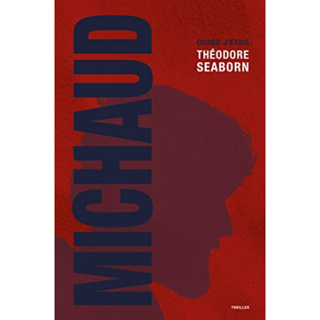 Quand j'étais Théodore Seaborn Quand j'étais Théodore Seaborn