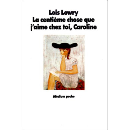La centième chose que j'aime chez toi Caroline La centième chose que j'aime chez toi Caroline