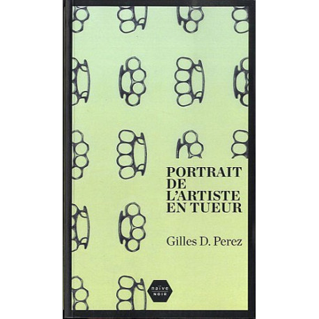 Portrait de l'artiste en tueur Portrait de l'artiste en tueur
