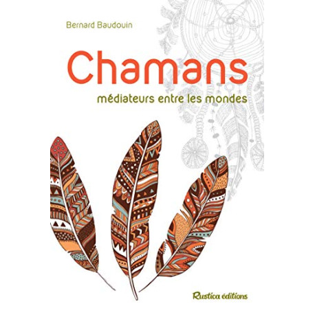 Chamans: Médiateurs entre les mondes Chamans: Médiateurs entre les mondes