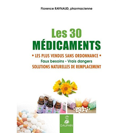 Les 30 médicaments les plus vendus sans ordonnance : Solutions... Les 30 médicaments les plus vendus sans ordonnance : Solutions...