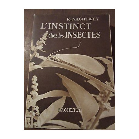 r nachtwey L'instinct chez les insectes Hachette