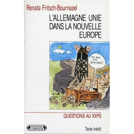 Allemagne unie dans nouvelle europe Allemagne unie dans nouvelle europe