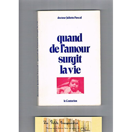 Quand de l'amour surgit la vie Quand de l'amour surgit la vie