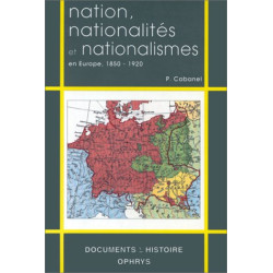 Nation nationalités et nationalismes en Europe 1850-1920