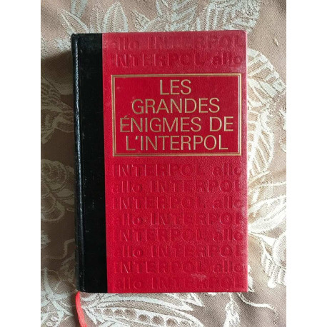 Les grandes enigmes de l'interpol
