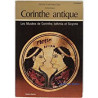 CORINTHE ANTIQUE - LES MUSEES DE CORINTHE ISTHMIA ET SICYONE