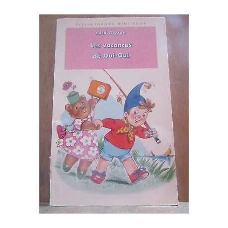 Les vacances de oui oui Bibliothèque rose