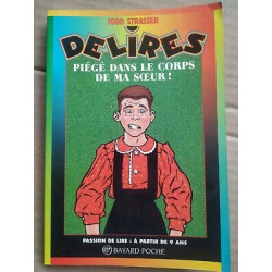 Delires Piégé dans le corps de ma sœur Bayard poche
