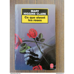 Mary Higgins Clark - Ce que vivent les roses (texte intégral) / Le...
