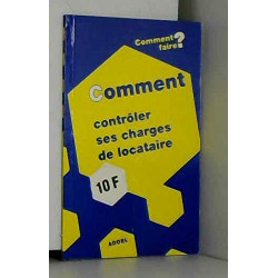 Comment contrôler ses charges de locataire