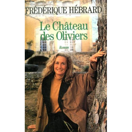 Le chateau des oliviers Le chateau des oliviers