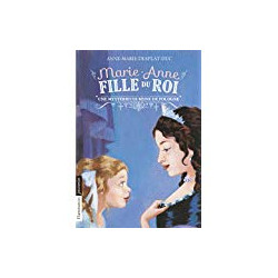 Marie-Anne fille du roi Tome 4 : Une mystérieuse reine de Pologne