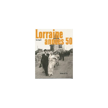 Lorraine années 50 Lorraine années 50
