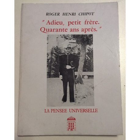 Adieu petit frère : 40 ans après [Reliure inconnue] by Chipot...
