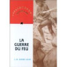 La Guerre Du Feu. Roman Des Ages