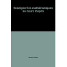 Enseigner les mathématiques au cours moyen