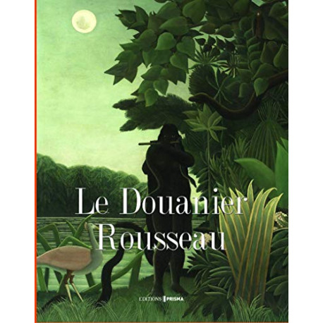 Le douanier Rousseau Le douanier Rousseau