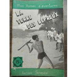 Mon Roman d'aventures La terre des lépreux -