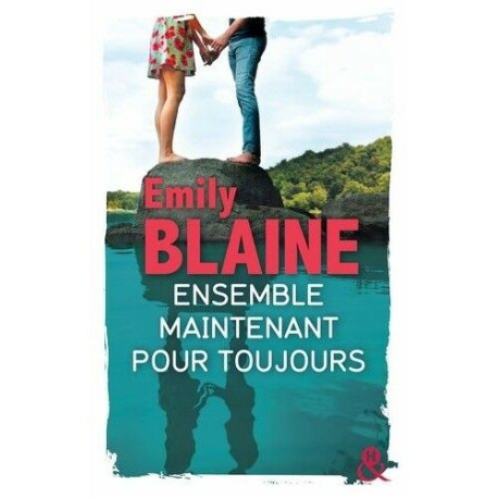 Ensemble. Maintenant. Pour toujours: La suite de "Toi. Moi.... Ensemble. Maintenant. Pour toujours: La suite de "Toi. Moi....
