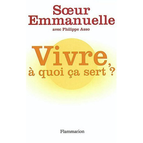 Vivre À Quoi Ça Sert Vivre À Quoi Ça Sert
