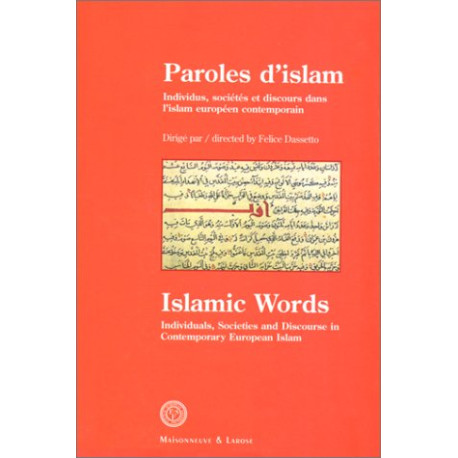 Paroles d'islam : Islamic words. Individus sociétés et discours... Paroles d'islam : Islamic words. Individus sociétés et discours...