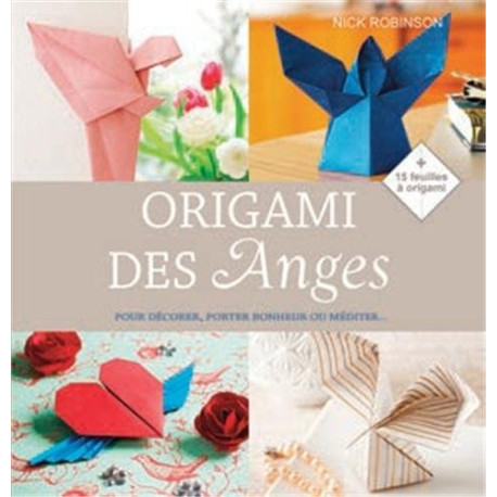 Origami des Anges : Pour décorer porter bonheur ou méditer Origami des Anges : Pour décorer porter bonheur ou méditer