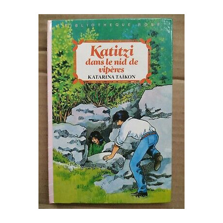 Katarina Taïkon Katitzi dans le nid de vipères Bibliothèque rose