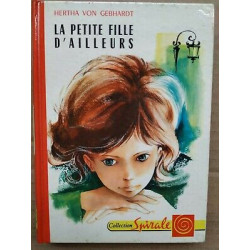 Hertha Von Gebhardt La petite fille d'ailleurs Collection spirale