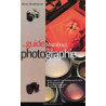 Le Guide Marabout De La Photogra