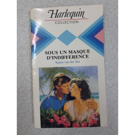 Sous un masque d'indifférence - Collection harlequin N° 528 Sous un masque d'indifférence - Collection harlequin N° 528