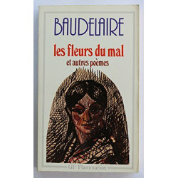 Les Fleurs du Mal et Autres Poemes