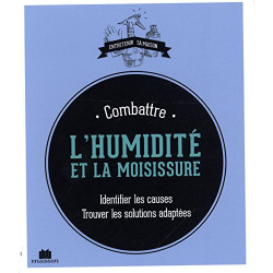 Combattre l'Humidite et la Moisissure
