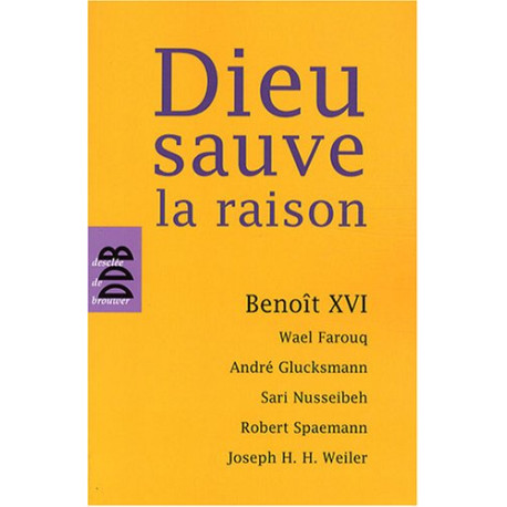 Dieu sauve la raison Dieu sauve la raison