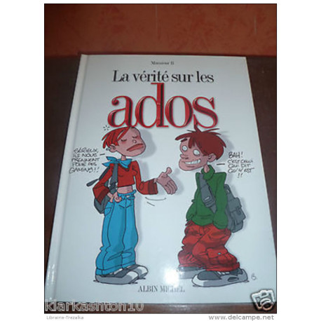 La vérité sur les ados (Monsieur B) / Albin Michel