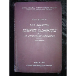 Les sources de l'énergie calorifique et le chauffage indutriel I