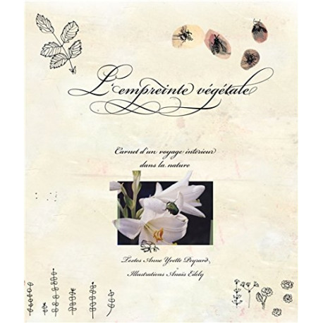 L'empreinte végétale - Carnet d'un voyage intérieur dans la nature L'empreinte végétale - Carnet d'un voyage intérieur dans la nature