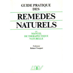 Guide pratique des remédes naturels: Homéopathie phytothérapie...