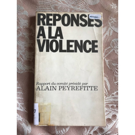 Réponses à la violence tome 1 : rapport général