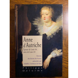 Philippe delorme Anne d'Autriche France loisirs