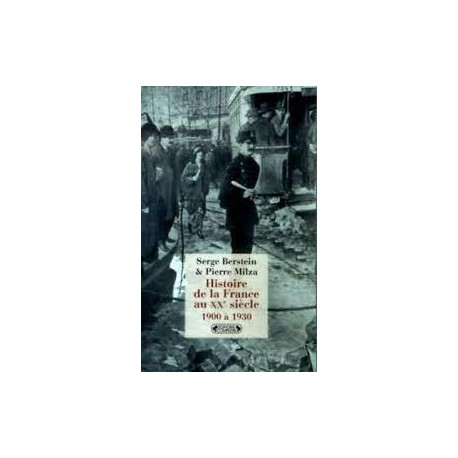 Histoire de la France au XXe siècle 1900 - 1930 Histoire de la France au XXe siècle 1900 - 1930